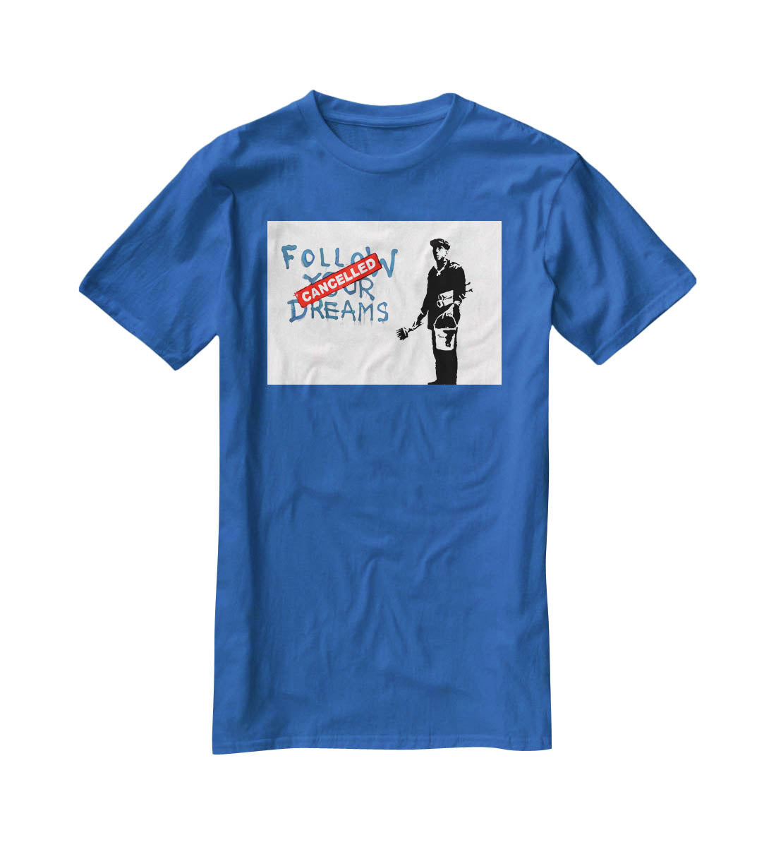 Banksy Follow Your Dreams - Cancelled T-Shirt - Canvas Art Rocks - 2
