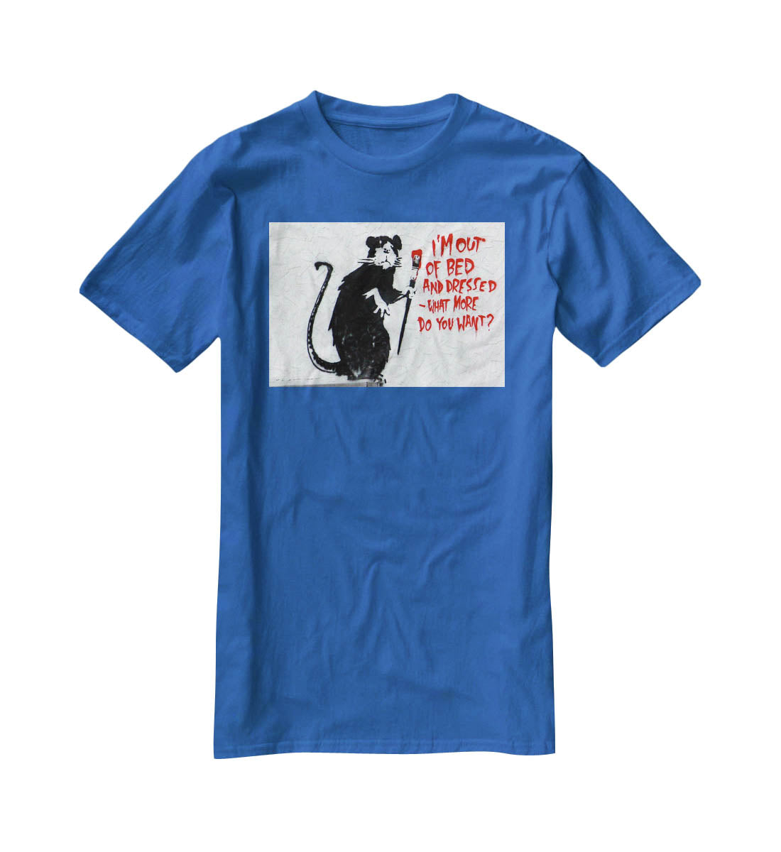 Banksy I'm Out Of Bed And Dressed T-Shirt - Canvas Art Rocks - 2