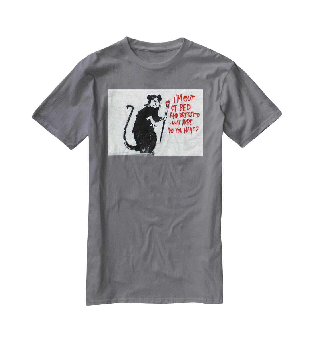 Banksy I'm Out Of Bed And Dressed T-Shirt - Canvas Art Rocks - 3