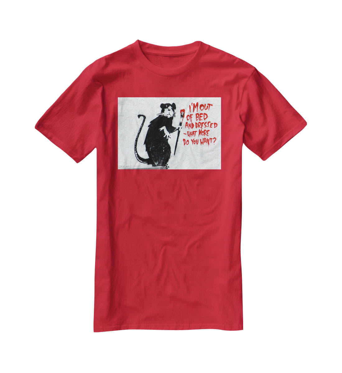Banksy I'm Out Of Bed And Dressed T-Shirt - Canvas Art Rocks - 4