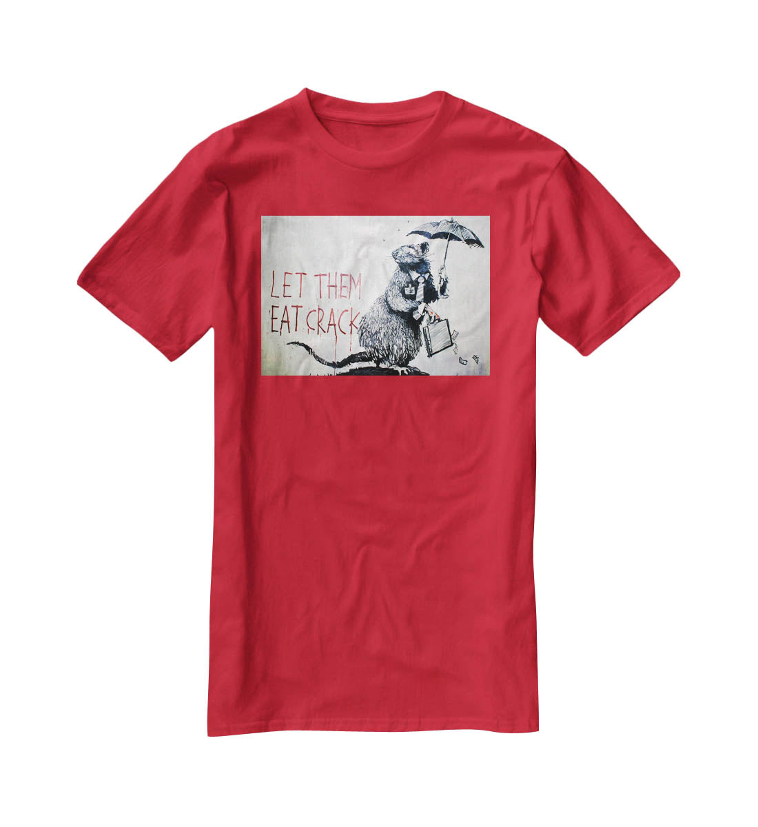 Banksy Let Them Eat Crack T-Shirt - Canvas Art Rocks - 4