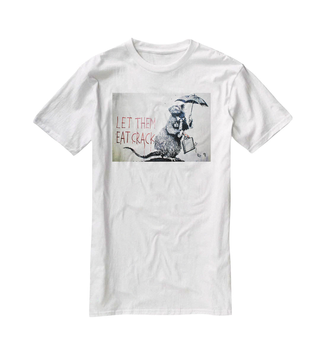 Banksy Let Them Eat Crack T-Shirt - Canvas Art Rocks - 5