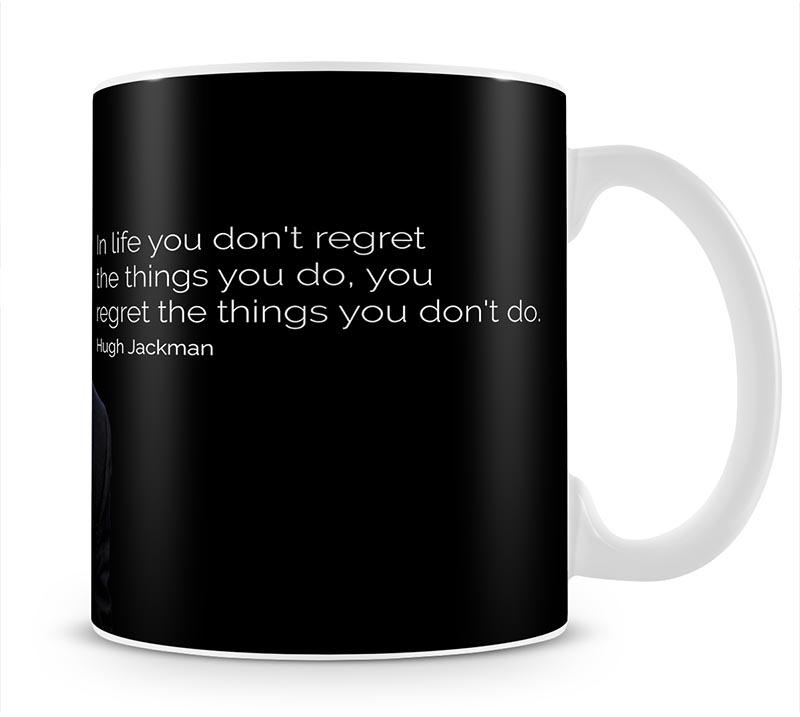 Hugh Jackman Dont Regret Mug - Canvas Art Rocks - 1