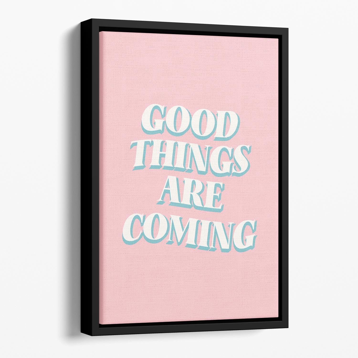 Good Things Are Coming Floating Framed Canvas - Canvas Art Rocks - 1