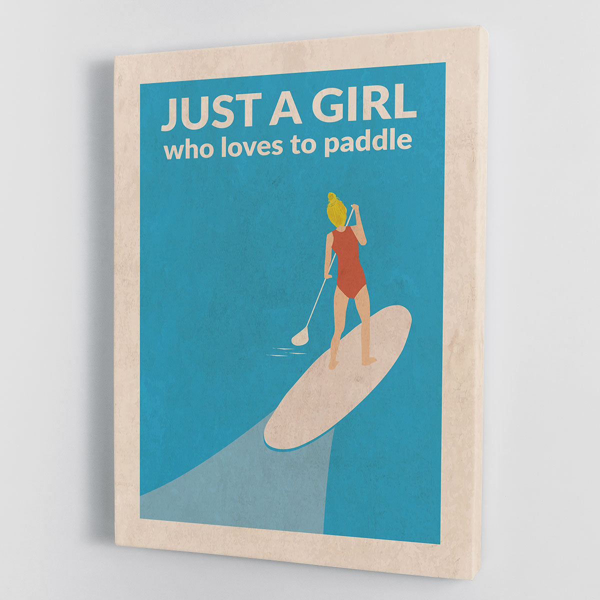 Just a Girl Who Loved To Paddle blonde Canvas Print or Poster - 1x - 1