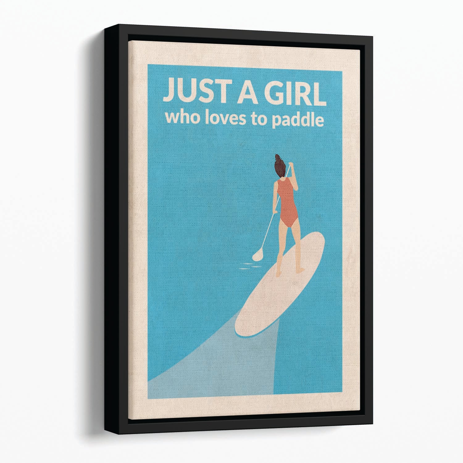 Just a Girl Who Loved To Paddle brunette Floating Framed Canvas - 1x - 1