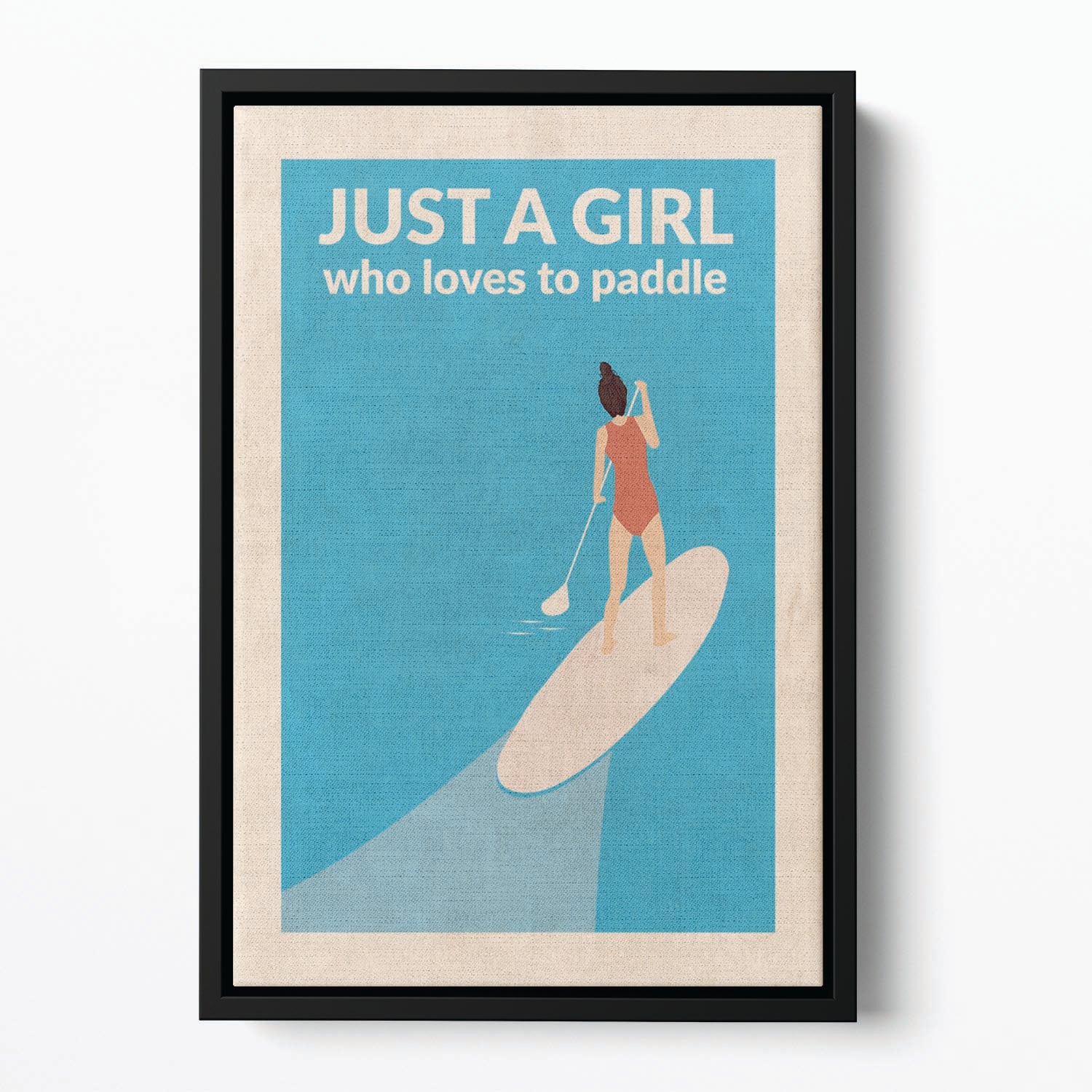 Just a Girl Who Loved To Paddle brunette Floating Framed Canvas - 1x - 2