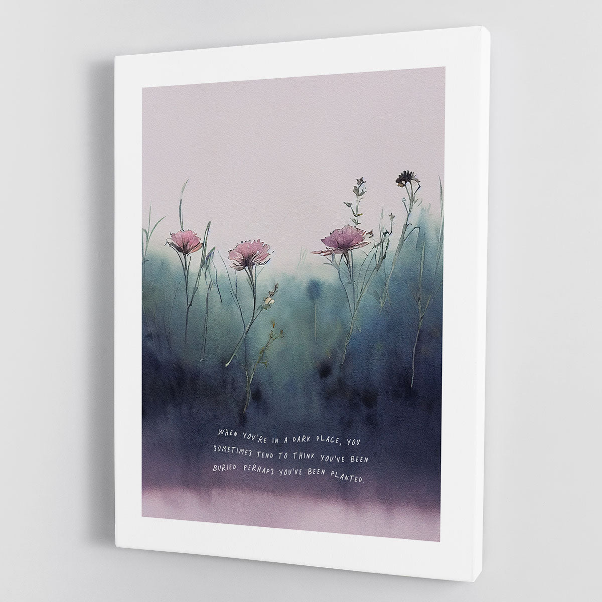 You Are Planted Canvas Print or Poster - Canvas Art Rocks - 1