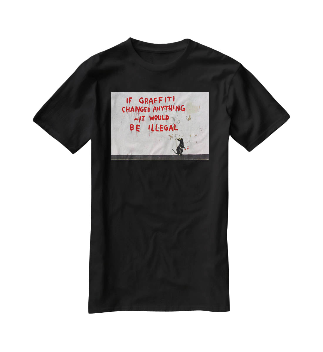 Banksy If Graffiti Changed Anything T-Shirt - Canvas Art Rocks - 1