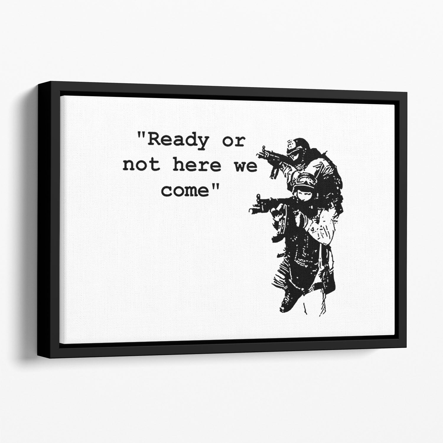 Banksy Ready Or Not Floating Framed Canvas