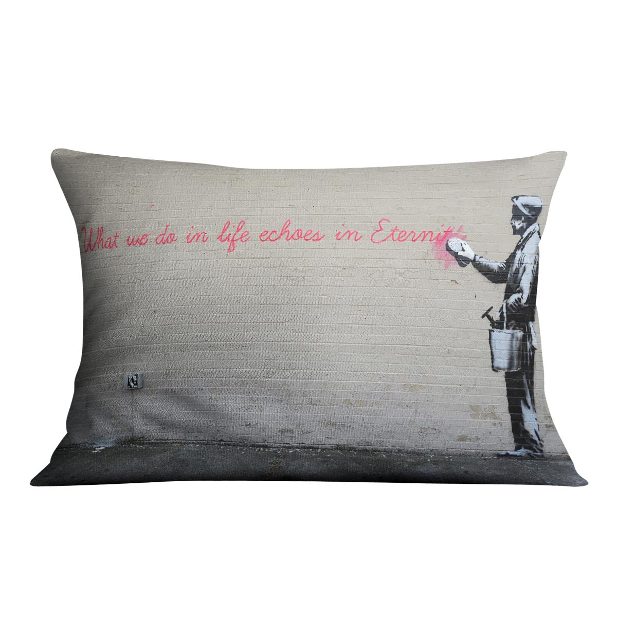 Banksy What We Do In Life Cushion
