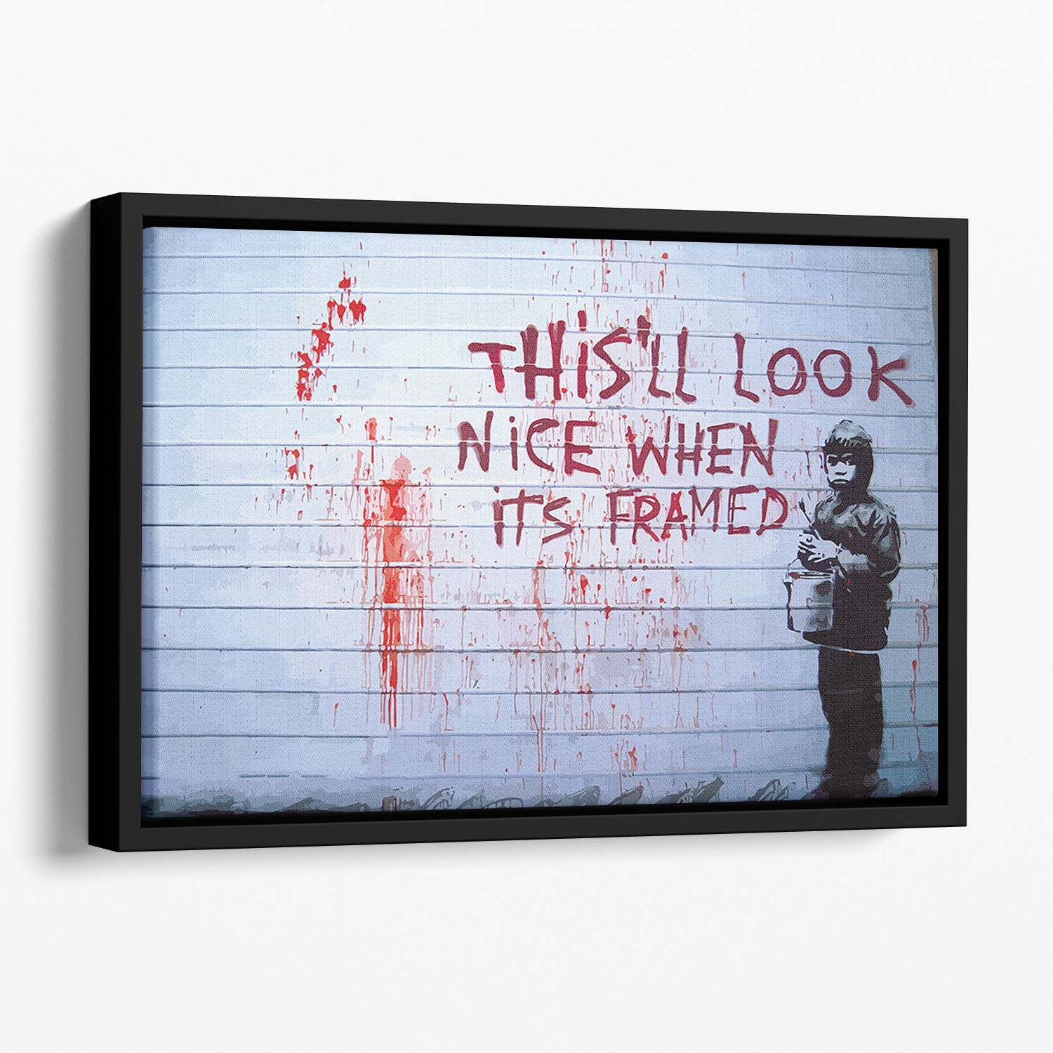Banksy When Its Framed Floating Framed Canvas