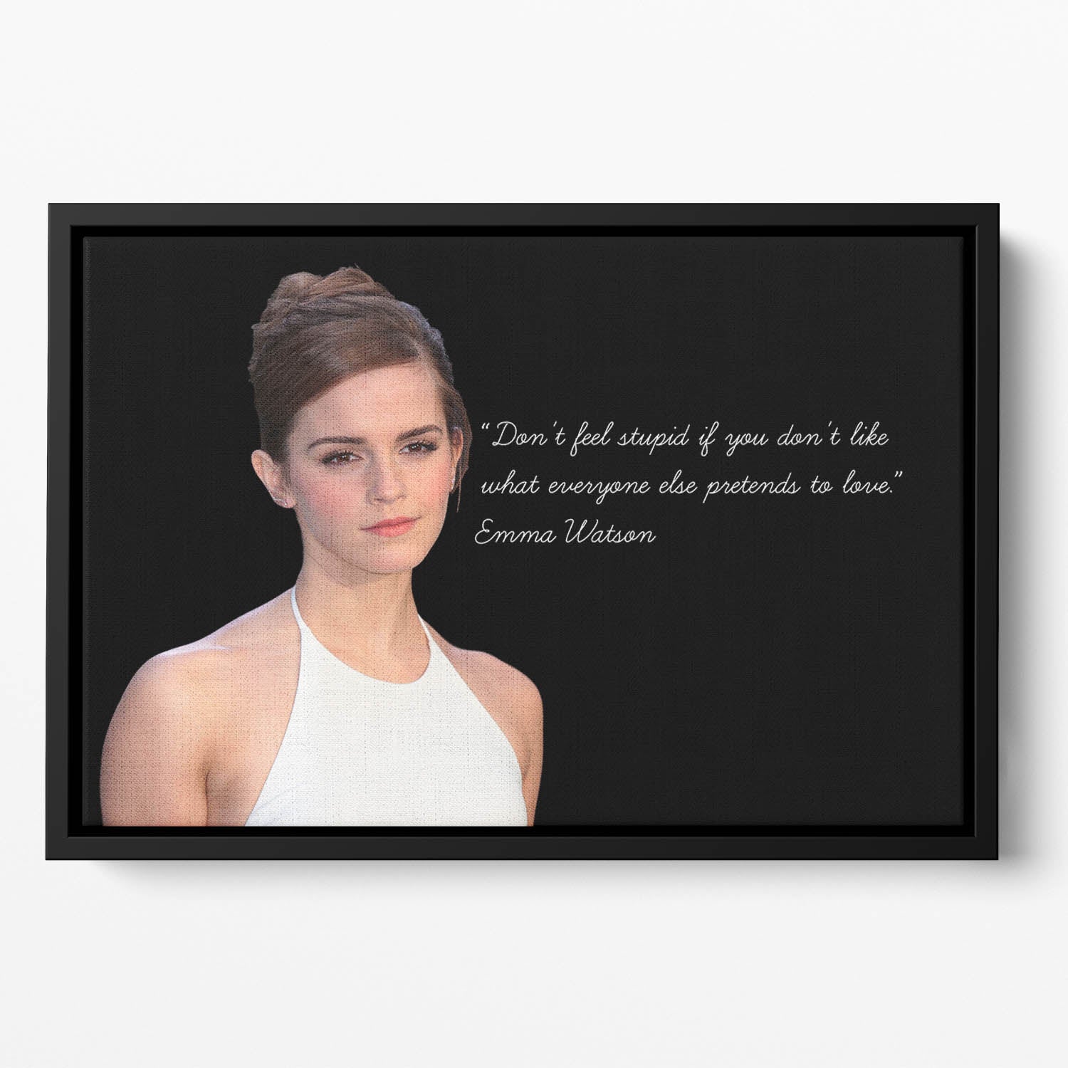 Emma Watson Dont Feel Stupid Floating Framed Canvas