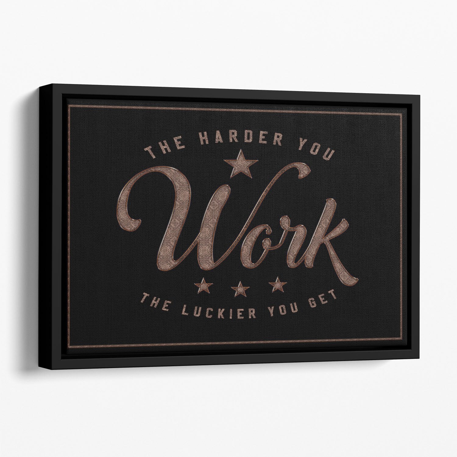 Harder You Work Canvas