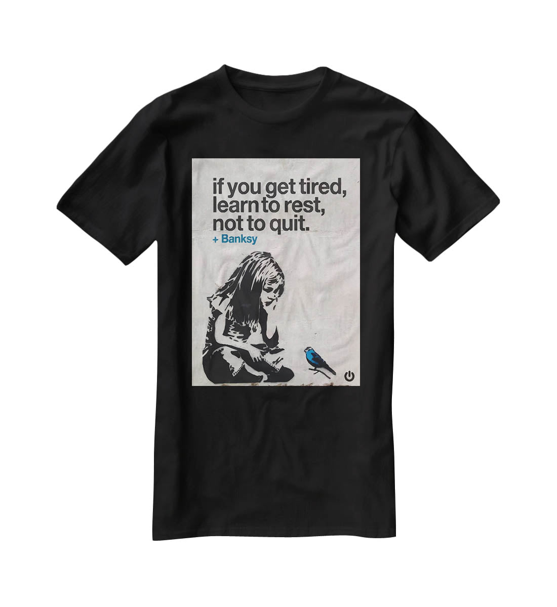 banksy if you get tired T-Shirt - Canvas Art Rocks - 1