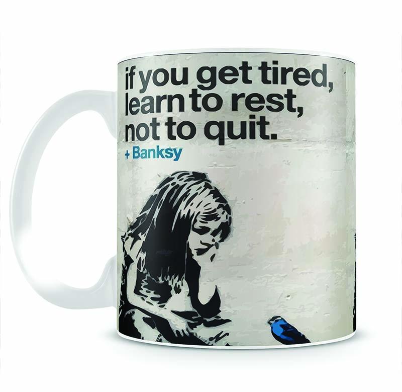 banksy if you get tired Mug - Canvas Art Rocks - 2