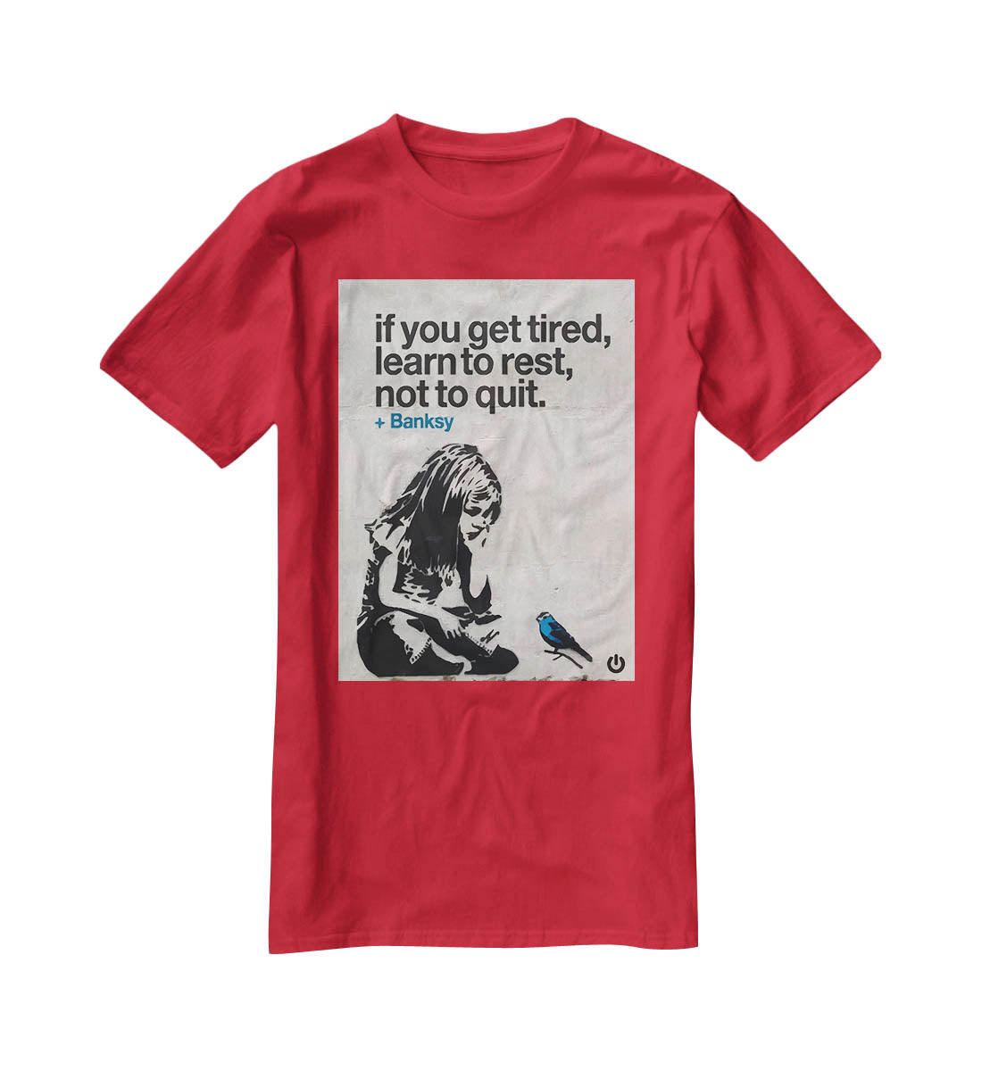 banksy if you get tired T-Shirt - Canvas Art Rocks - 4